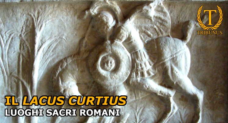 Luoghi sacri romani. Il Lacus&nbsp;Curtius