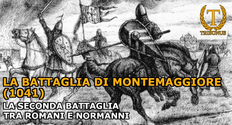 La battaglia di Montemaggiore (1041). La seconda battaglia tra Romani e&nbsp;Normanni