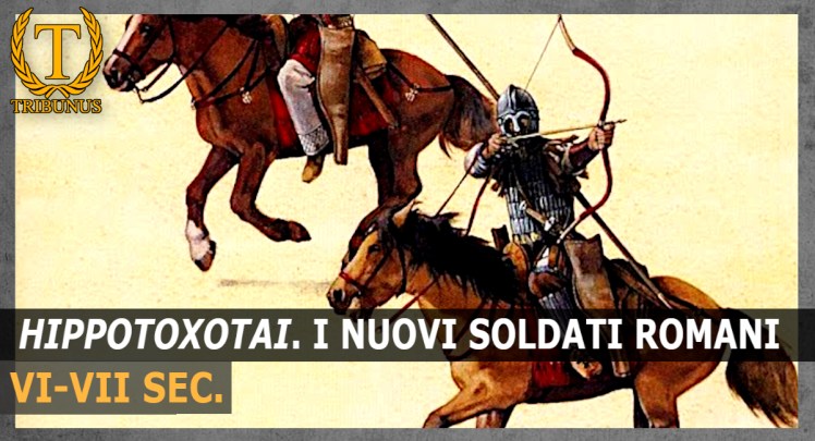 Hippotoxotai. I soldati romani del VI-VII sec.&nbsp;d.C.