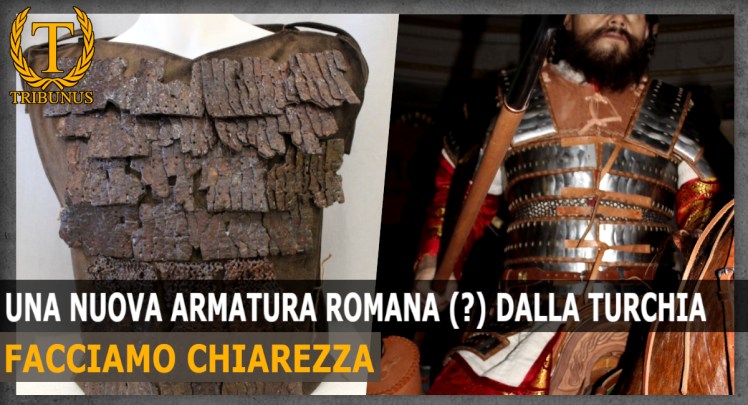 Una nuova armatura romana (?) dalla Turchia. Facciamo&nbsp;chiarezza.